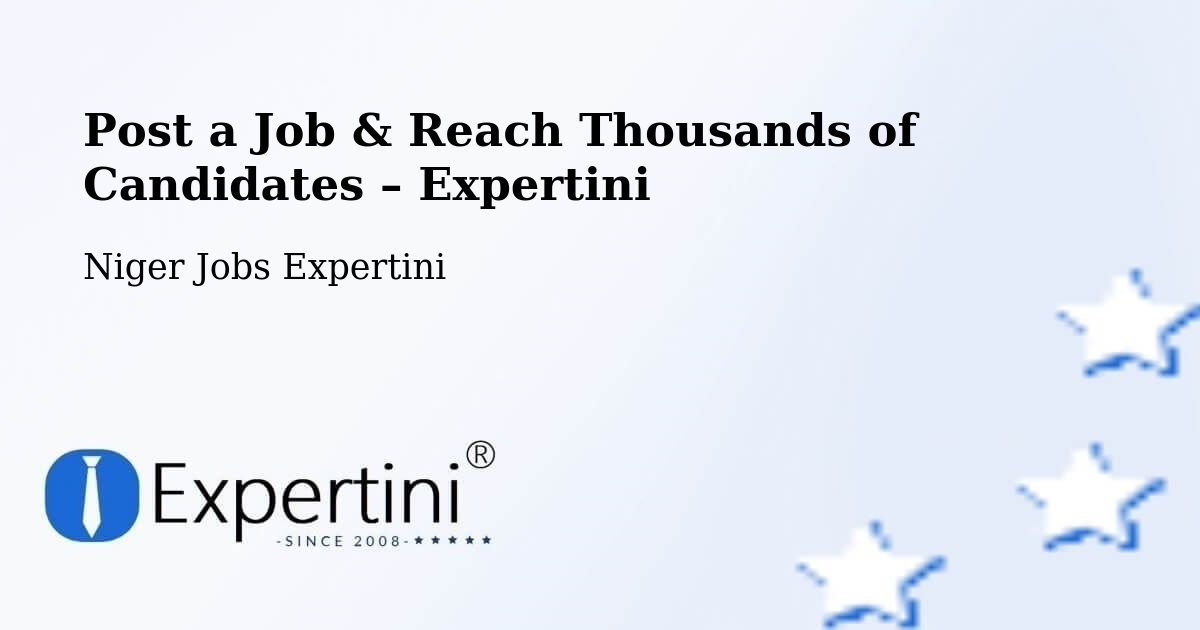 Post a Job in Téra – Hire the Right Talent - Téra, Niger Jobs Expertini