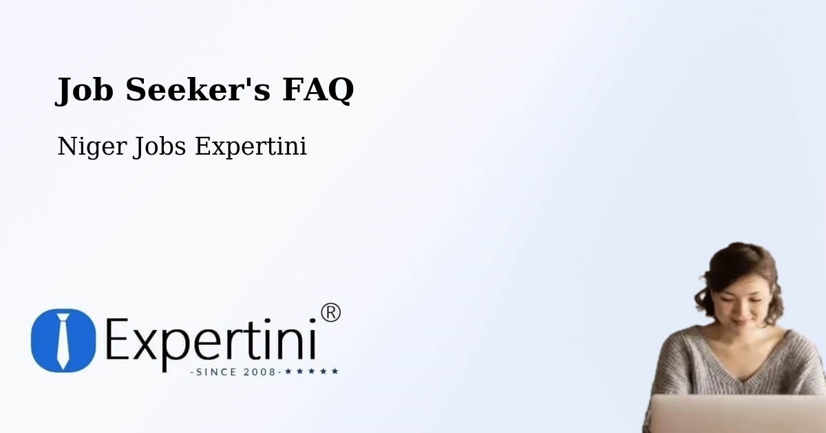 Job Seeker FAQ – Téra - Niger Jobs Expertini