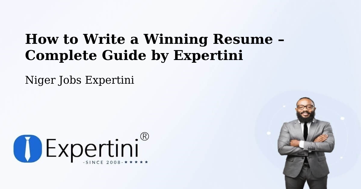 Resume Writing Guide for Job Seekers – Téra - Téra, Niger Jobs Expertini